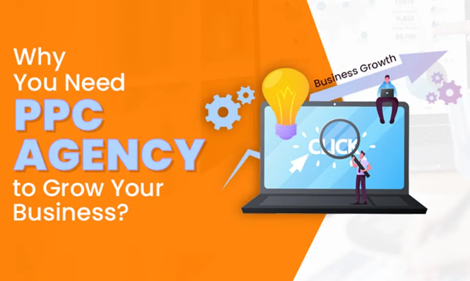 Why You Need PPC Agency to Grow Your Business? - Blog - Savit Interactive
