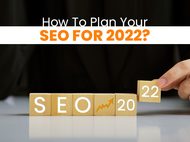 How to plan your seo in 2022