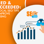 Tried & Succeeded: 10 Local SEO Tips To Improve Ranking