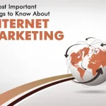 5 Most Important Things to Know About Internet Marketing