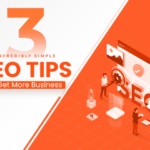 3 Incredibly Simple SEO Tips to Get More Business
