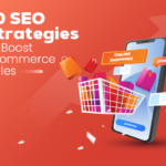 10 SEO Strategies to Boost Ecommerce Sales