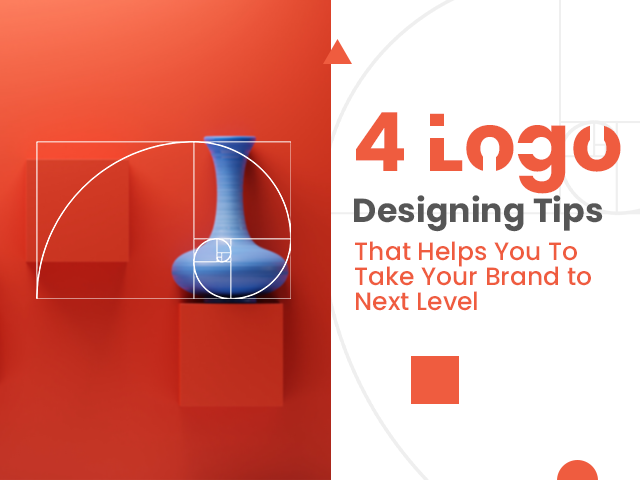 4 Logo Designing Tips That Helps You To Take Your Brand to Next Level