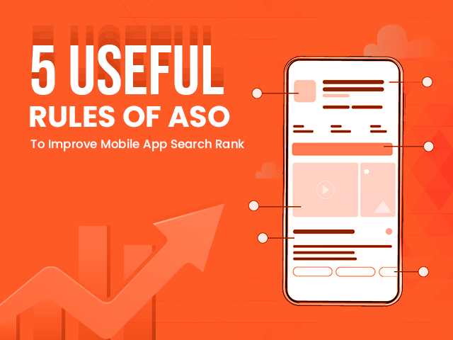 5 Useful Rules Of ASO To Improve Mobile App Search Rank