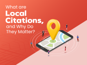 What are Local Citations, and Why Do They Matter