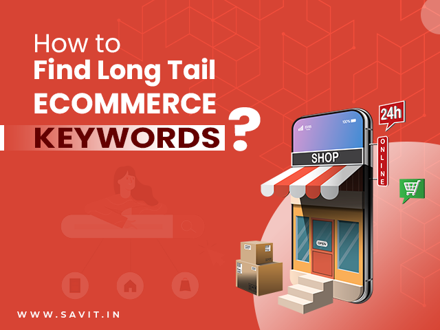 How to Find Long Tail Ecommerce Keywords