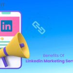 The Benefits of Outsourcing Your LinkedIn Marketing Services to a Professional Agency 