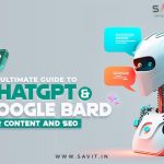 The Ultimate Guide to ChatGPT and Google Bard for Content and SEO 