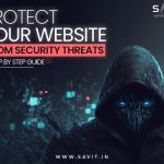 Protect Your Website from Security Threats: A Step-by-Step Guide 
