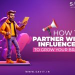 How to Partner with Influencers to Grow Your Brand 