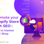 Promote your Shopify Store with SEO: Tips to Market Your Shop