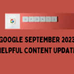 Google’s September 2023 Helpful Content Update 