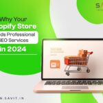 Why Your Shopify Store Needs Professional SEO Services in 2024 
