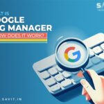 What Is Google Tag Manager & How Does It Work? 